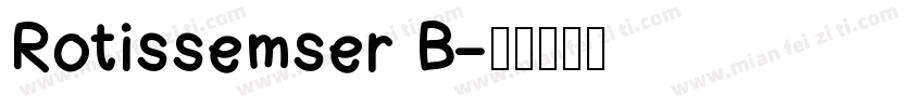 Rotissemser B字体转换